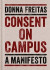 Consent on Campus -- Bok 9780190671150