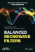 Balanced Microwave Filters -- Bok 9781119237617