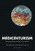 Medicinturism : gränsöverskridande sjukvård i teori och praktik -- Bok 9789178444014