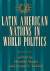 Latin American Nations In World Politics -- Bok 9780429963605