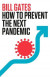 How to Prevent the Next Pandemic -- Bok 9780593467701