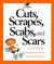 Cuts, Scrapes, Scabs, and Scars -- Bok 9780531164112