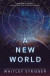 A New World -- Bok 9781582708157