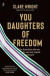 You Daughters Of Freedom -- Bok 9781922268181