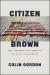 Citizen Brown -- Bok 9780226760889