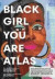 Black Girl You Are Atlas -- Bok 9780593461709