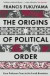 The Origins of Political Order -- Bok 9781846682575
