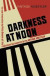 Darkness at Noon -- Bok 9781784873196