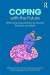 Coping with the Future -- Bok 9781138559325