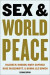 Sex and World Peace -- Bok 9780231204750