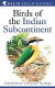 Birds of the Indian Subcontinent -- Bok 9781408127636