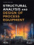 Structural Analysis and Design of Process Equipment -- Bok 9781119311522