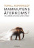 Mammutens &aring;terkomst : de utd&ouml;da arternas andra chans -- Bok 9789187935305