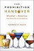 The Prohibition Hangover -- Bok 9780813545929