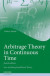 Arbitrage Theory in Continuous Time -- Bok 9780192592446
