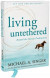 Living Untethered: Beyond the Human Predicament -- Bok 9781648485404