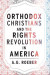 Orthodox Christians and the Rights Revolution in America -- Bok 9781531505042