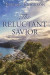 The Reluctant Savior -- Bok 9781507561942