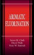 Aromatic Fluorination -- Bok 9780849378676