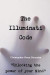 The Illuminati Code &quot;Unlocking the power of your Mind&quot; -- Bok 9780359364275