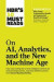 HBR's 10 Must Reads on AI, Analytics, and the New Machine Age (with bonus article &quot;Why Every Company Needs an Augmented Reality Strategy&quot; by Michael E. Porter and James E. Heppelmann) -- Bok 9781633696846