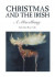 Christmas and the Irish -- Bok 9781913934934