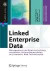 Linked Enterprise Data -- Bok 9783642302732