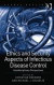 Ethics and Security Aspects of Infectious Disease Control -- Bok 9781409422532