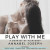 Play With Me -- Bok 9781666505962