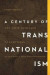 A Century of Transnationalism -- Bok 9780252081903