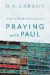 Praying with Paul -- Bok 9780801097102