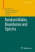 Random Walks, Boundaries and Spectra -- Bok 9783034803304