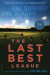 The Last Best League, 10th anniversary edition -- Bok 9780306823107