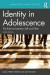 Identity in Adolescence 4e -- Bok 9781351678209