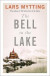 The Bell in the Lake -- Bok 9780857059390