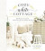 Cozy White Cottage -- Bok 9781400315338