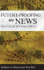 Future-Proofing the News -- Bok 9781442267121