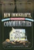 New Immigrants, Changing Communities -- Bok 9780739106341