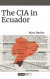 The CIA in Ecuador -- Bok 9781478010357