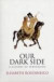 Our Dark Side -- Bok 9780745645933