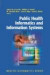 Public Health Informatics and Information Systems -- Bok 9781441930187