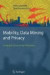 Mobility, Data Mining and Privacy -- Bok 9783642094439