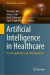 Artificial Intelligence in Healthcare -- Bok 9789811952715