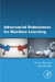 Adversarial Robustness for Machine Learning -- Bok 9780128242575