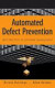Automated Defect Prevention -- Bok 9780470042120