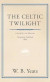 The Celtic Twilight -- Bok 9781528772730