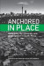 Anchored in Place -- Bok 9781928331759