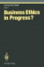 Business Ethics in Progress? -- Bok 9783642788659