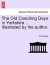The Old Coaching Days in Yorkshire ... Illustrated by the Author. -- Bok 9781241308322