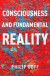 Consciousness and Fundamental Reality -- Bok 9780190677015